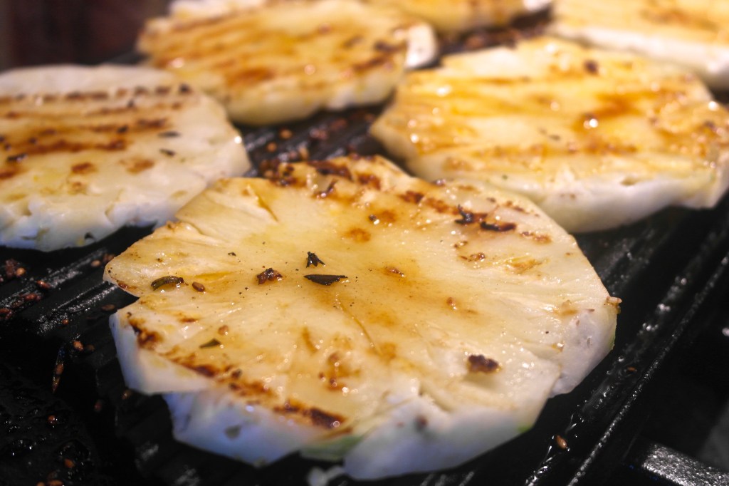 And then grill the pineapple